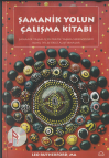 Şamanik Yolun Çalışma Kitabı